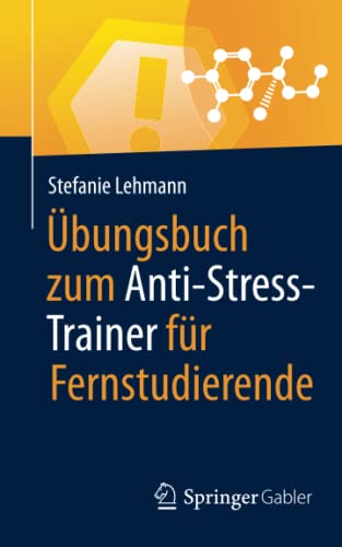 Übungsbuch zum Anti-Stress-Trainer für Fernstudierende