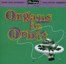 Ultra Lounge11/Organs in Orbit