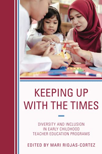 Keeping up with the Times: Diversity and Inclusion in Early Childhood Teacher Education Programs