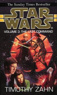 Star Wars. The Last Command. The Thrawn Trilogy, 3: The Last Command v. 3