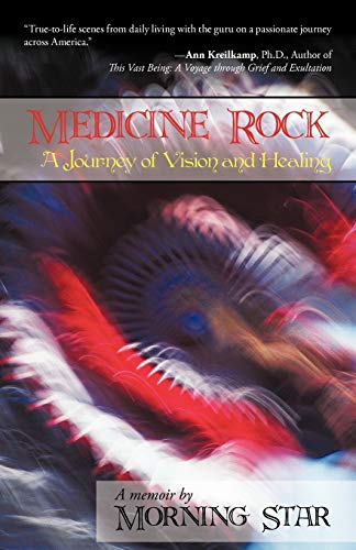 Medicine Rock: A Journey of Vision and Healing