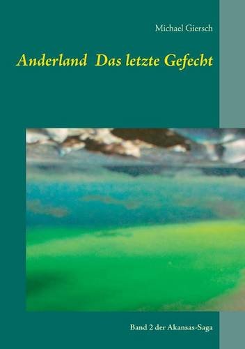 Anderland Das letzte Gefecht (Arkansas-Saga)