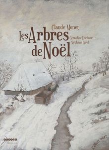 Les arbres de Noël : Claude Monet