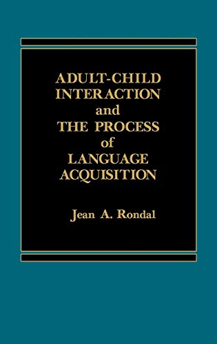 Adult-Child Interaction and the Promise of Language Acquistion