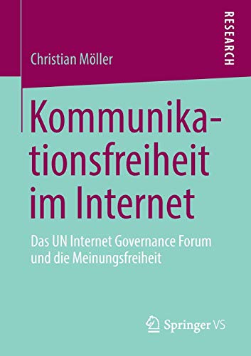 Kommunikationsfreiheit im Internet: Das UN Internet Governance Forum und die Meinungsfreiheit