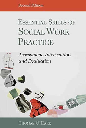 Essential Skills of Social Work Practice: Assessment, Intervention, and Evaluation