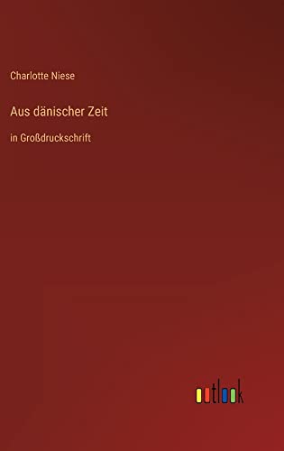 Aus dänischer Zeit: in Großdruckschrift