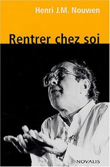 Rentrer chez soi : Voies conduisant à la vie et à l'Esprit