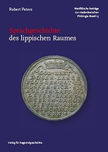 Sprachgeschichte des lippischen Raumes (Westfälische Beiträge zur niederdeutschen Philologie)