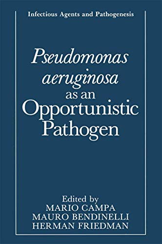 Pseudomonas aeruginosa as an Opportunistic Pathogen (Infectious Agents and Pathogenesis)