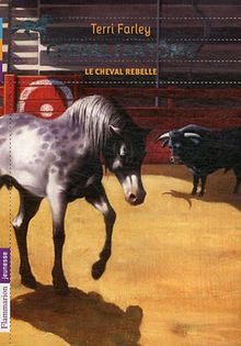 Cheval fantôme. Vol. 4. Le cheval rebelle