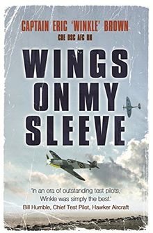 Wings on My Sleeve: The World's Greatest Test Pilot Tells His Story