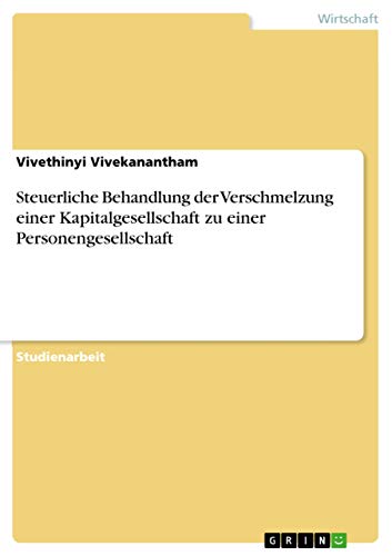 Steuerliche Behandlung der Verschmelzung einer Kapitalgesellschaft zu einer Personengesellschaft