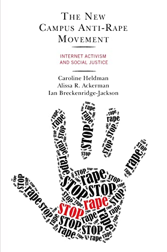 The New Campus Anit-Rape Movement: Internet Activism and Social Justice