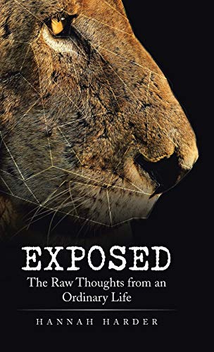 Exposed: The Raw Thoughts from an Ordinary Life