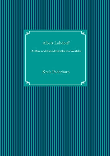 Die Bau- und Kunstdenkmäler von Westfalen: Kreis Paderborn