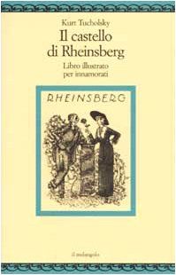 Il castello di Rheinsberg. Libro illustrato per innamorati e altro