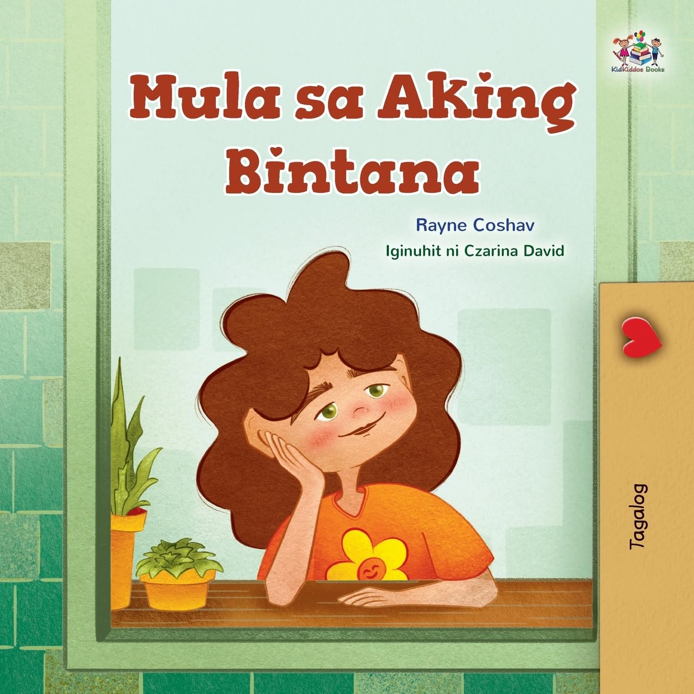 From My Window (Tagalog Kids Book) (Tagalog Bedtime Collection)