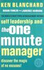 Self Leadership and the One Minute Manager: Discover the Magic of No Excuses!