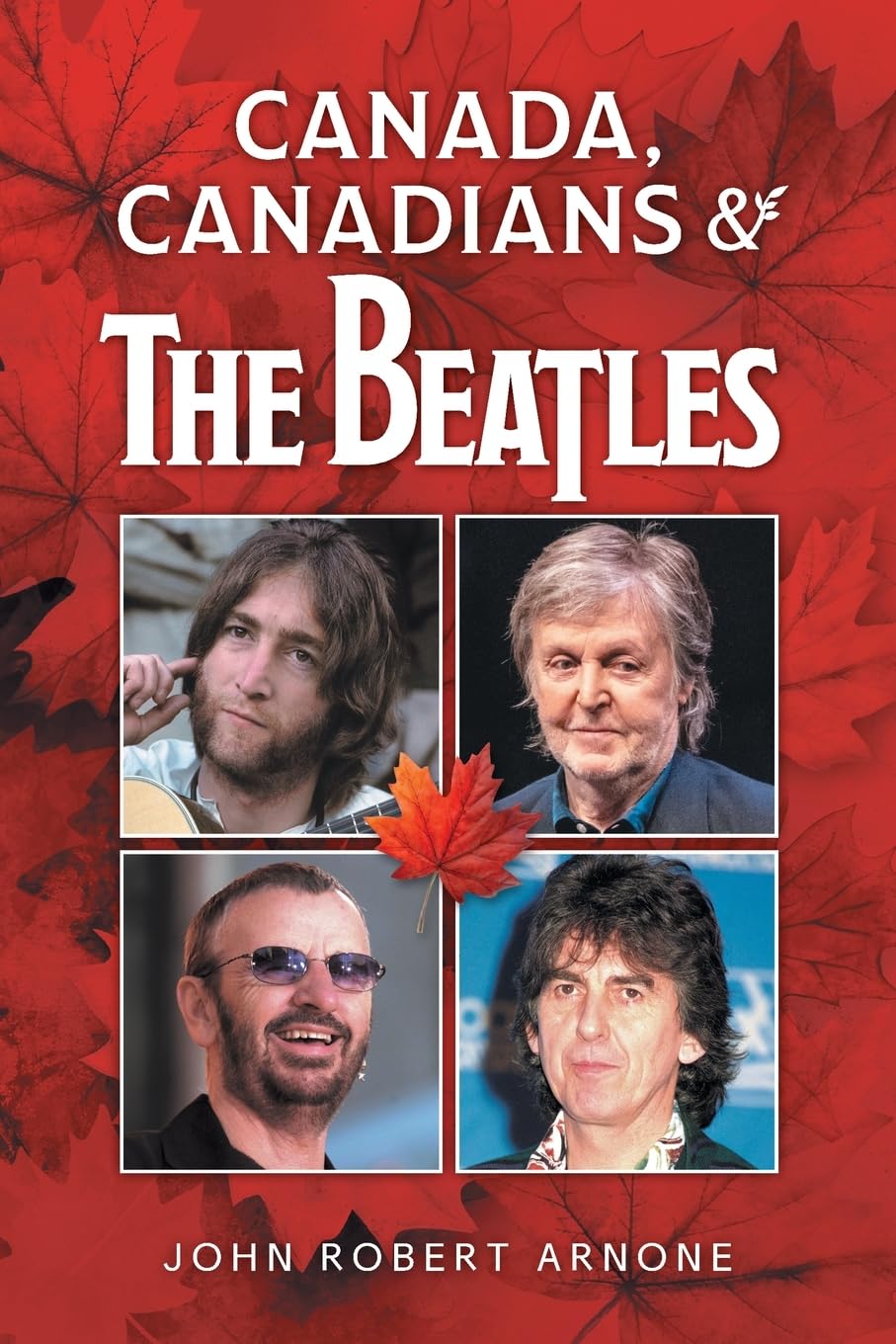 Arnone, John Robert Canada, Canadians And The Beatles