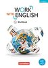 Work with English - 5th Edition - Allgemeine Ausgabe: A2-B1+ - Workbook: Mit Lösungsbeileger und Audios online