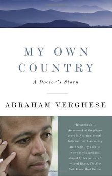 My Own Country: A Doctor's Story