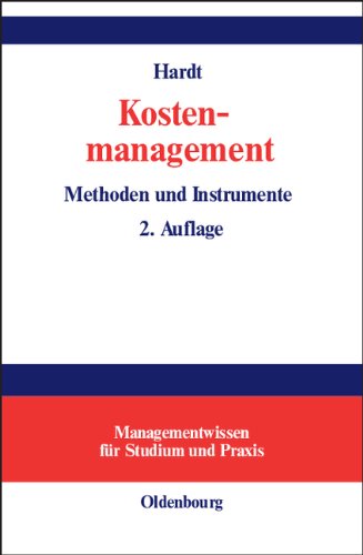 Kostenmanagement: Methoden und Instrumente