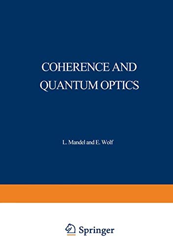 Coherence and Quantum Optics: Proceedings of the Third Rochester Conference on Coherence and Quantum Optics held at the University of Rochester, June 21–23, 1972