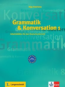 Grammatik & Konversation 1: Arbeitsblätter für den Deutschunterricht. Buch