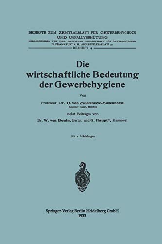 Die wirtschaftliche Bedeutung der Gewerbehygiene (Beihefte zum Zentralblatt für Gewerbehygiene und Unfallverhütung)