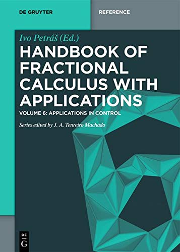 Handbook of Fractional Calculus with Applications: Applications in Control (De Gruyter Reference)