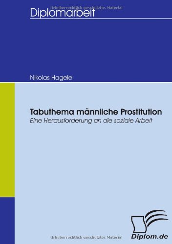 Tabuthema männliche Prostitution: Eine Herausforderung an die soziale Arbeit