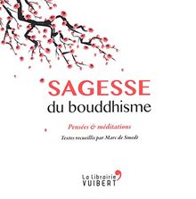Sagesse du bouddhisme : pensées & méditations