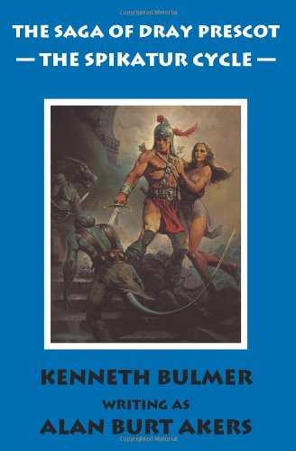 The Spikatur Cycle [The Saga of Dray Prescot Omnibus #7]