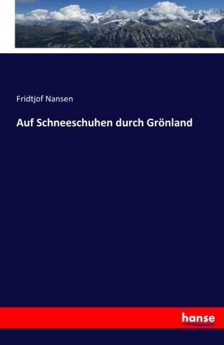 Auf Schneeschuhen durch Grönland