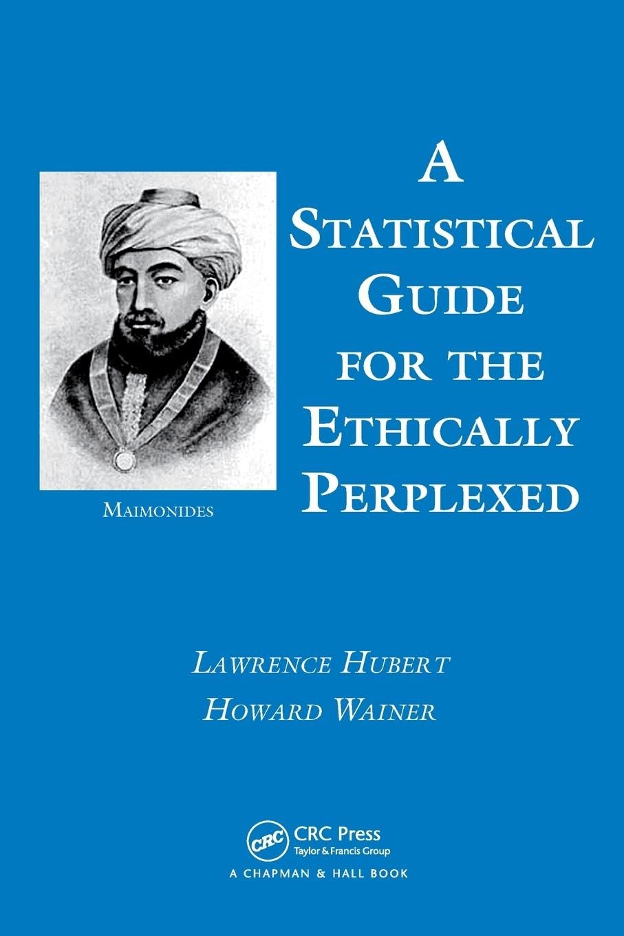 A Statistical Guide for the Ethically Perplexed