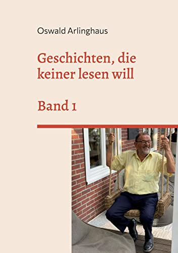 Geschichten, die keiner lesen will: Band 1