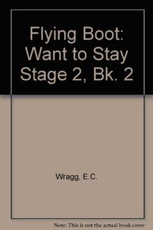 Want to Stay (Stage 2, Bk. 2) (Flying Boot)