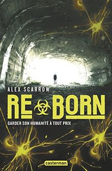 Reborn : garder son humanité à tout prix