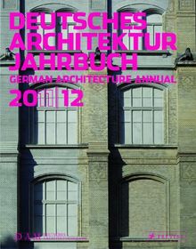 Deutsches Architektur Jahrbuch 2011/12: German Architecture Annual 2011/12