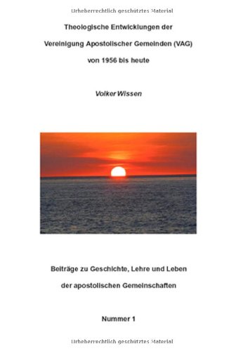 Theologische Entwicklungen der Vereinigung Apostolischer Gemeinden (VAG) von 1956 bis heute