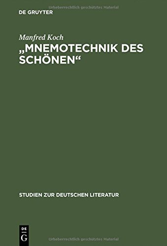 Mnemotechnik des Schönen: Studien zur poetischen Erinnerung in Romantik und Symbolismus (Studien zur deutschen Literatur)