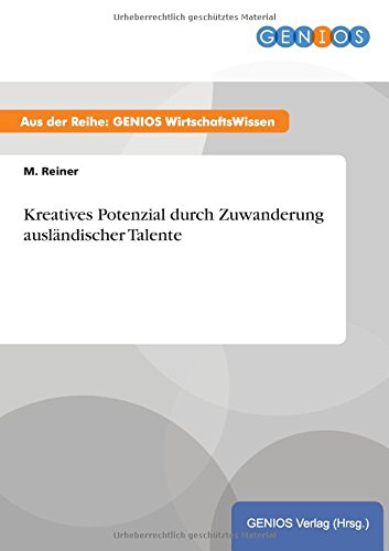 Kreatives Potenzial durch Zuwanderung ausländischer Talente