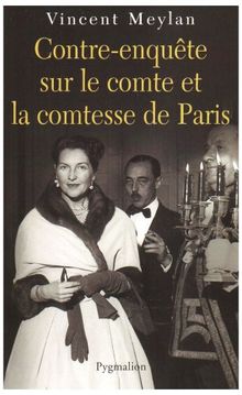 Contre-enquête sur le comte et la comtesse de Paris