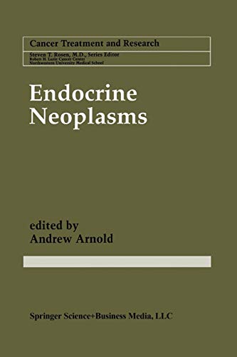 Endocrine Neoplasms (Cancer Treatment and Research, 89, Band 89)