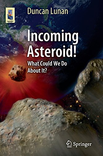 Incoming Asteroid!: What Could We Do About It? (Astronomers' Universe)