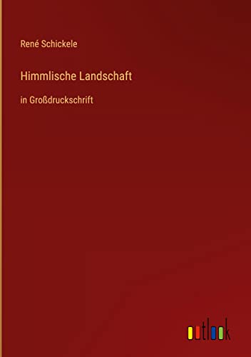 Himmlische Landschaft: in Großdruckschrift