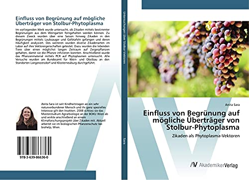 Einfluss von Begrünung auf mögliche Überträger von Stolbur-Phytoplasma: Zikaden als Phytoplasma-Vektoren