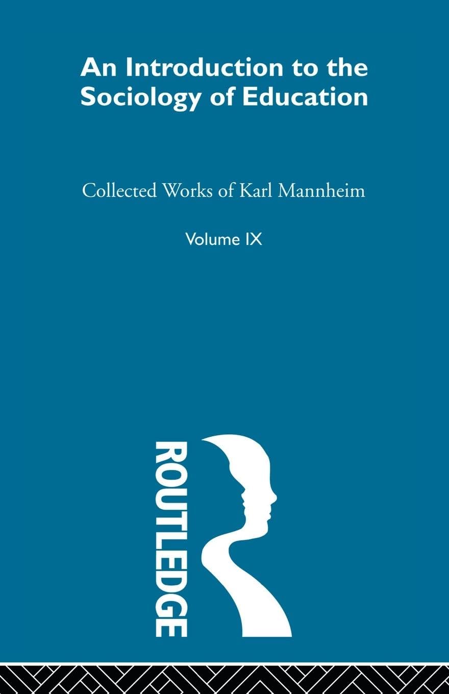 Introduction Sociolgy of Education V 9 (Collected Works of Karl Mannheim, 9, Band 9)