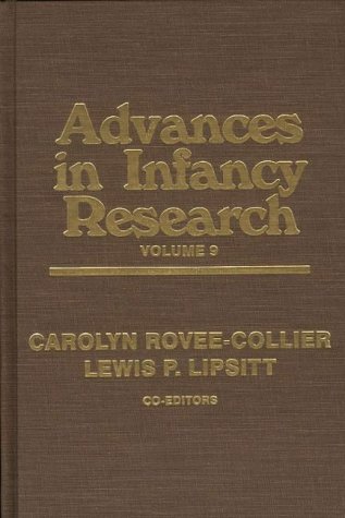 Advances in Infancy Research, Volume 9